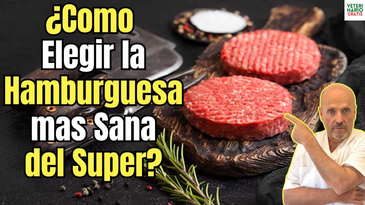 Como elegir la hamburguesa mas sana del super